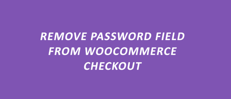 Remove password field from woocommerce checkout